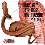 Buddy Guy, Otis Rush, Ike Turner - Cobra - Snakebite II