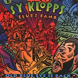 Sy Klopps Blues Band - Old Blue Eye Is Back