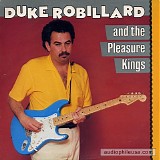 Duke Robillard - Duke Robillard & The Pleasure Kings