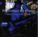 Mark Cloutier - Reconnect My Phone