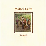 Mother Earth - Satisfied