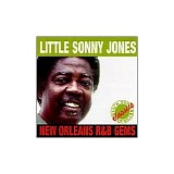 Little Sonny Jones - New Orleans R&B Gems