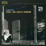 Sara K. - Hell Or High Water