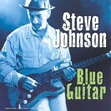 Steve Johnson - Blue Guitar