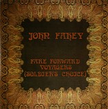 John Fahey - Fare Forward Voyagers (Soldier's Choice)