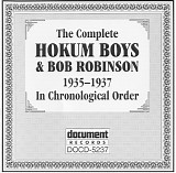 Hokum Boys & Bob Robinson - The Complete Hokum Boys & Bob Robinson 1935 - 1937 In Chronological Order