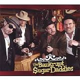 Bankrupt Sugar Daddies - Bankrupt Sugar Daddies