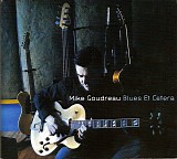 Mike Goudreau - Blues Et Cetera