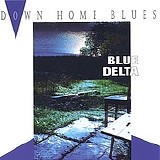 Blue Delta - Down Home Blues