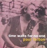 Paul Felton - Time Waits for No One