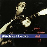 Michael Locke - You Done Did It