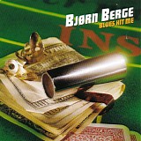 BjÃ¸rn Berge - Blues hit me