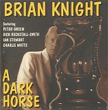 Brian Knight - A Dark Horse