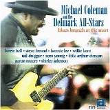 Michael Coleman & The Delmark Allstars - Blues Brunch At The Mart