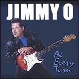 Jimmy O - At Every Turn