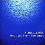 Scott Ellison - One Step From the Blues