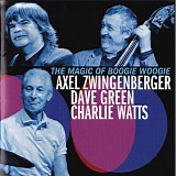 Axel Zwingenberger, Dave Green, Charlie Watts - The Magic Of Boogie Woogie