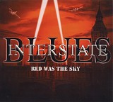 Interstate Blues - Red Was the Sky