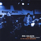 Big Gilson With Bruce Ewan & The Solid Senders - Live At The Blue Note