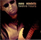 Nuno Mindelis - Twelve Hours