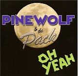 Pinewolf & The Pack - Oh Yeah!