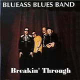 Blueass Bluesband - Breakin' Through