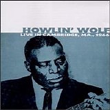 Howlin' Wolf - Live In Cambridge, Ma., 1966