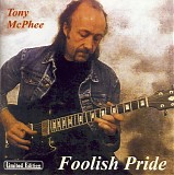 Tony McPhee - Foolish pride