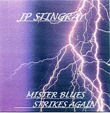 JP Stingray - Mister Blues Strikes Again