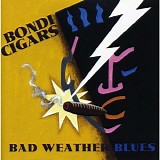 Bondi Cigars - Bad Weather Blues