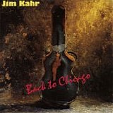 Jim Kahr - Back To Chicago