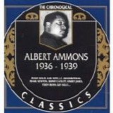 Albert Ammons - Albert Ammons 1936-1939