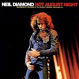 Neil Diamond - Hot August Night