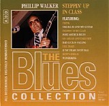 Various artists - The Blues Collection 77 - Philip Walker - Steppin' Up In Class