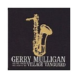 Gerry Mulligan & Concert Jazz Band - Gerry Mulligan & Concert Jazz Band atThe Village Vanguard  [1960]