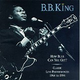 King, B.B. - How Blue Can You Get (1964-1994, 2 CD)