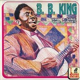 B.B. King - Why I Sing The Blues   @320