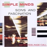 Simple Minds - Sons And Fascination (Includes Sister Feelings Call)