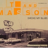 T and Masson - Smoke my blues