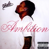 Wale - Ambition