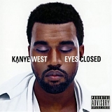 Kanye West - Eyes Closed