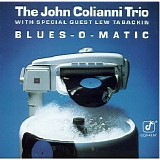 The John Colianni Trio - Blues-O-Matic