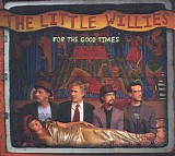 The Little Willies - For The Good Times