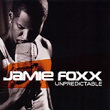 Jamie Foxx - Unpredictable