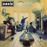 Oasis - Definitely Maybe