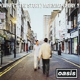 Oasis - (What's the Story) Morning Glory