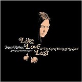 Jesse Sykes & The Sweet Hereafter - Like Love Lust & The Open Halls Of The Soul