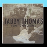 Tabby Thomas - Going To New Orleans