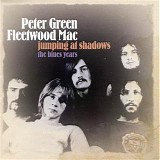 Peter Green & Fleetwood Mac - Jumping At Shadows   @320