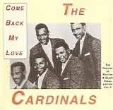 The Cardinals - Come Back My Love